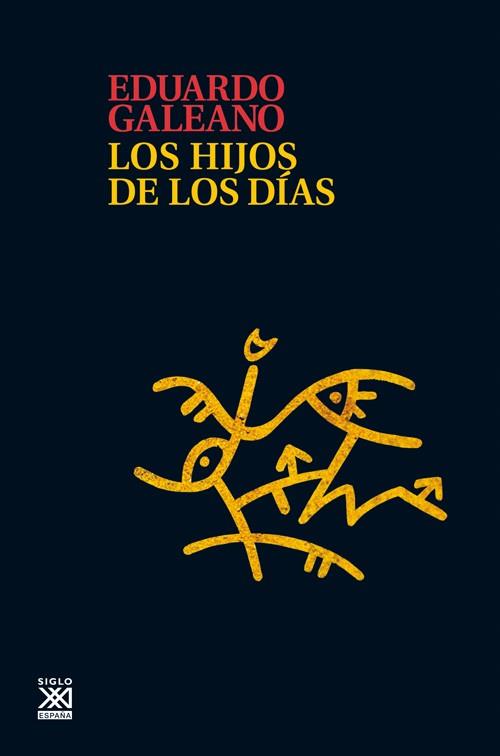 Hijos de los días, Los | 9788432316272 | Galeano, Eduardo