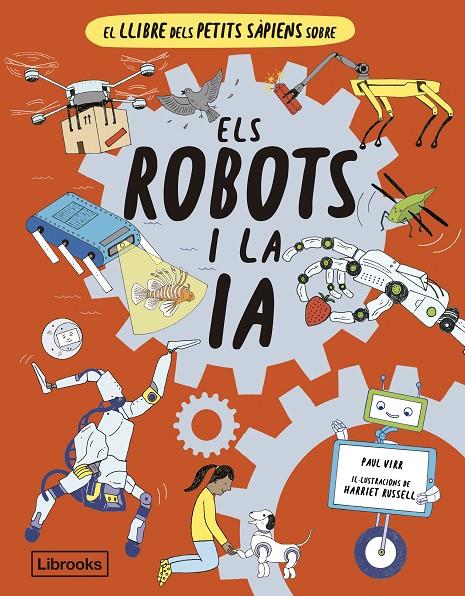 Llibre dels petits sàpiens sobre els robots i la intel·ligència artificial, El | 9788412586152 | Virr, Paul