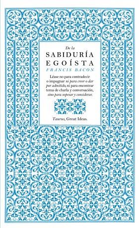 De la sabiduría egoísta  | 9788430601004 | Bacon, Francis