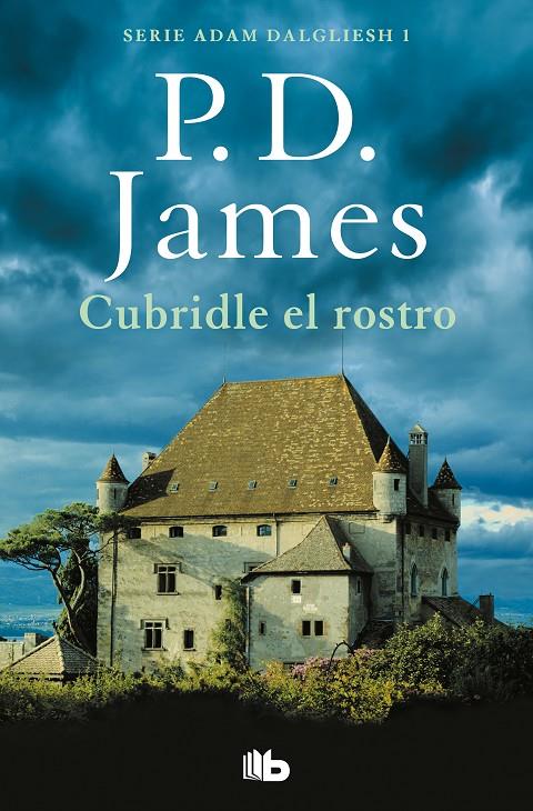 Adam Dalgliesh 1 : Cubridle el rostro  | 9788490705179 | James, P.D.