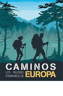 Caminos : Los mejores itinerarios de Europa | 9788418350894 | Ardito, Stefano