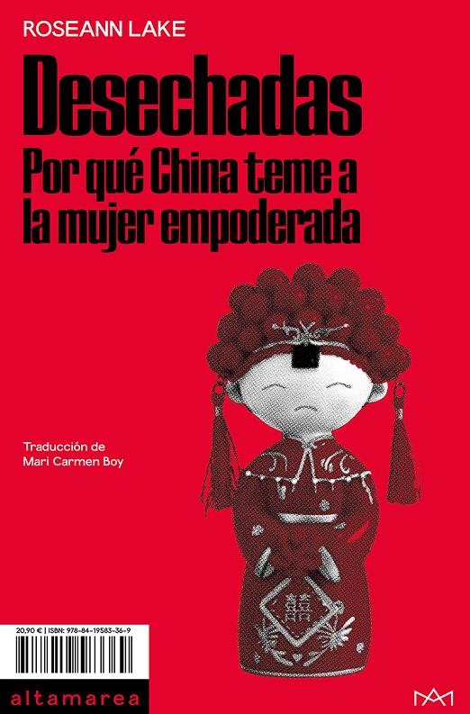 Desechadas : Por qué China teme a la mujer empoderada | 9788419583369 | Lake, Roseann