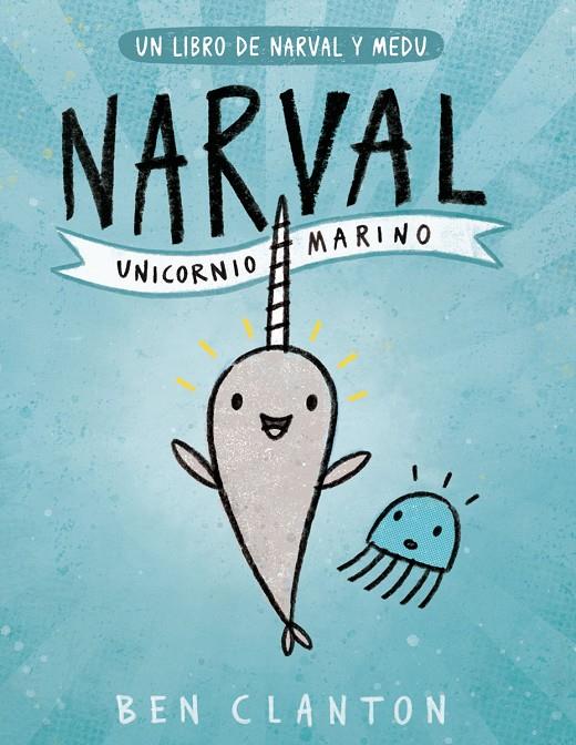 Narval y Medu 1 : Unicornio Marino | 9788426145116 | Clanton, Ben