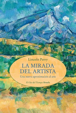 Mirada del artista, La : Una nueva aproximación al arte | 9788419942906 | Perry, Lincoln