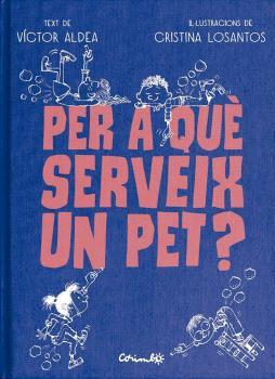 Per què serveix un pet? | 9788484706489 | Aldea, Víctor / Losantos, Cristina