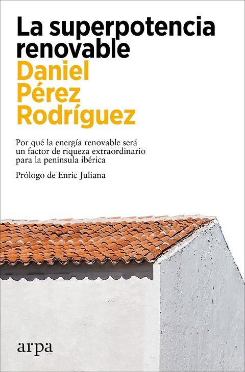 Superpotencia renovable, La | 9788419558299 | Pérez Rodríguez, Daniel