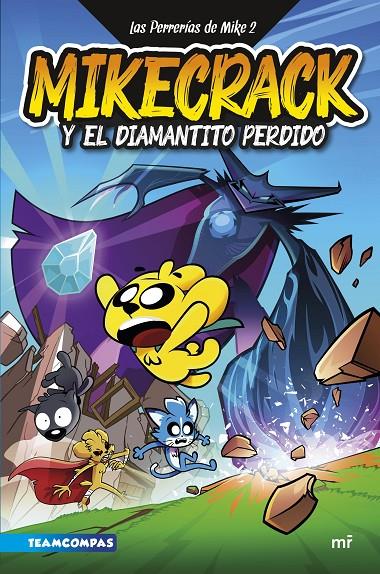 Perrerías de Mike 2, Las : Mikecrack y el diamantito perdido | 9788427050303 | Mikecrack