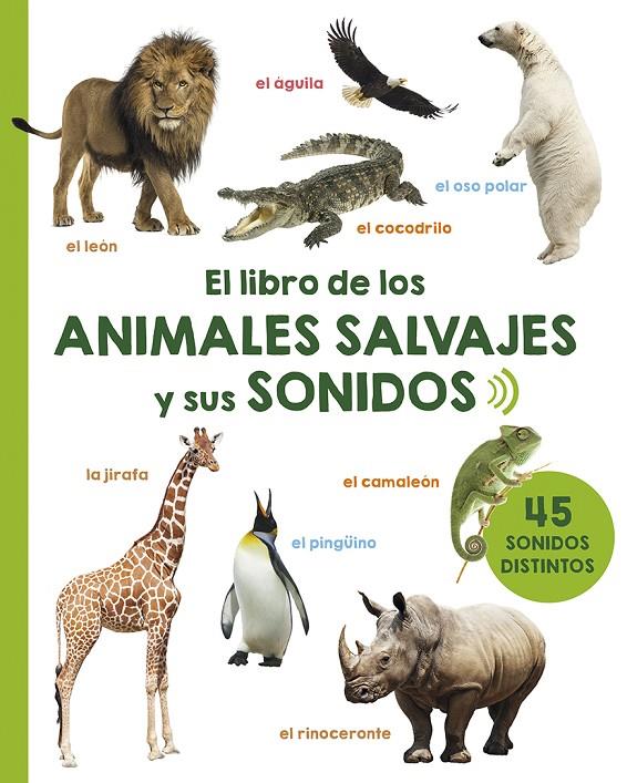 Libro de los animales salvajes y sus sonidos, El | 9788491451617 | AA.VV.