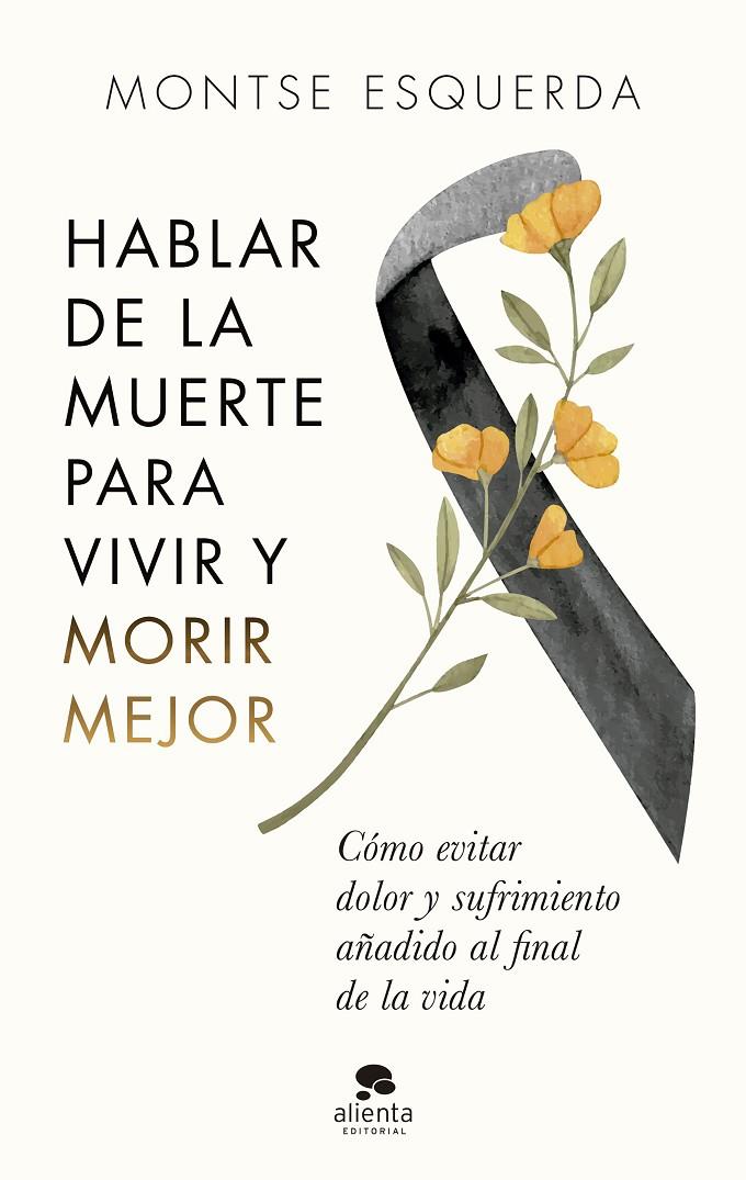 Hablar de la muerte para vivir y morir mejor | 9788413441498 | Esquerda, Montse