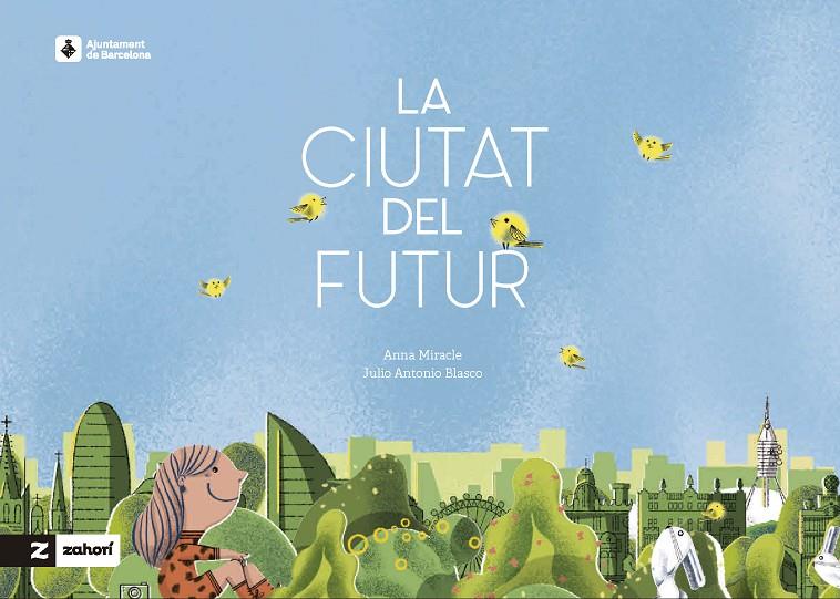 Ciutat del futur, La | 9788419532954 | Miracle, Anna