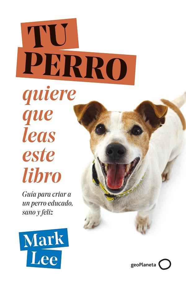 TU perro quiere que leas este libro | 9788408271789 | Lee, Mark