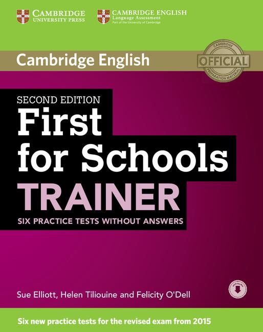 First for Schools Trainer Six Practice Tests without Answers with Audio | 9781107446045 | Elliott, Sue / Tiliouine, Helen / O'Dell, Felicity