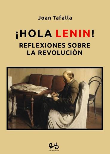 Hola Lenin! : Reflexiones sobre la revolución | 9788485209705 | Tafalla, Joan