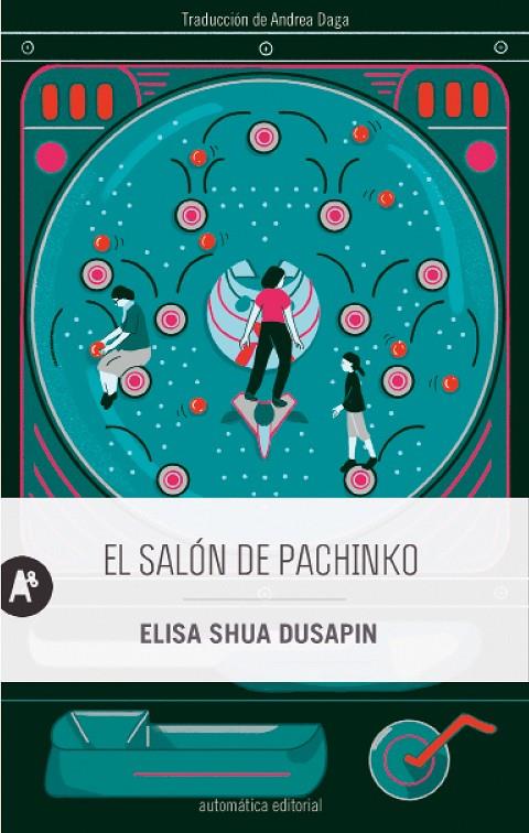 Salón de pachinko, El | 9788415509929 | Dusapin, Elisa Shua