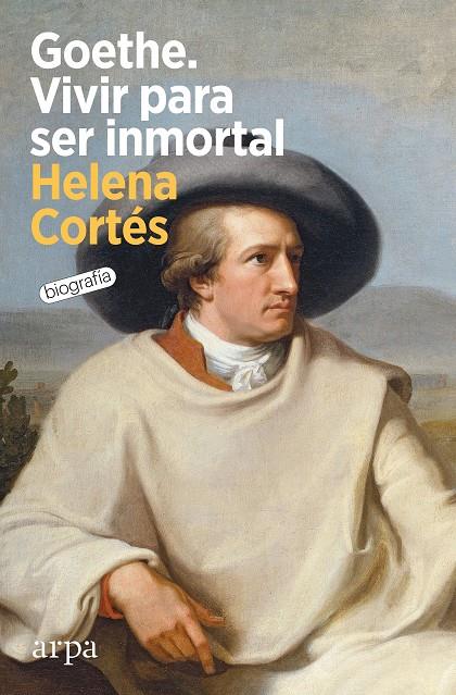 Goethe : Vivir para ser inmortal | 9788418741852 | Cortés, Helena