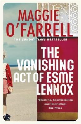 Vanishing Act of Esme Lennox, The | 9780755308446 | O'Farrell, Maggie