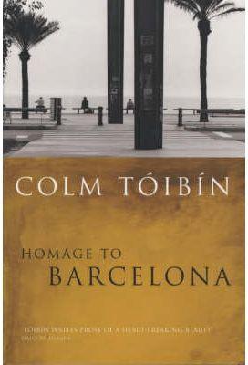 Homage to Barcelona | 9780330373562 | Toibin, Colm