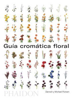 Guía cromática floral | 9780714878942 | Putnam, Darroch / Putnam, Michael