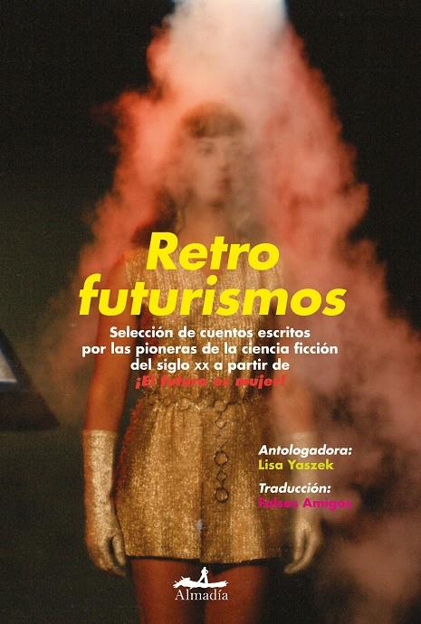 Retrofuturismos | 9788412690040 | Stone, Leslie F. / Perri, Leslie / MacLean, Katherine / Saint Clair, Margaret / North, Andrew / Brac