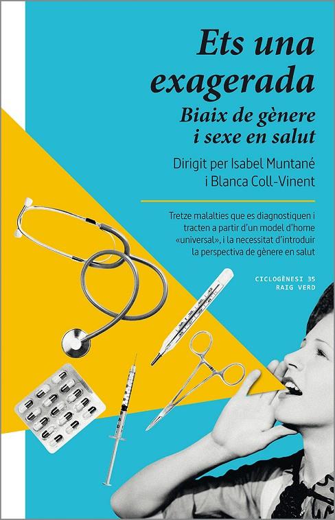 Ets una exagerada : Biaix de gènere i sexe en salut | 9788419206022 | Muntané, Isabel / Coll-Vinent, Blanca