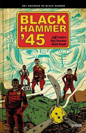 Black Hammer '45 | 9788418215155 | Lemire, Jeff / Fawkes, Ray / Kindt, Matt