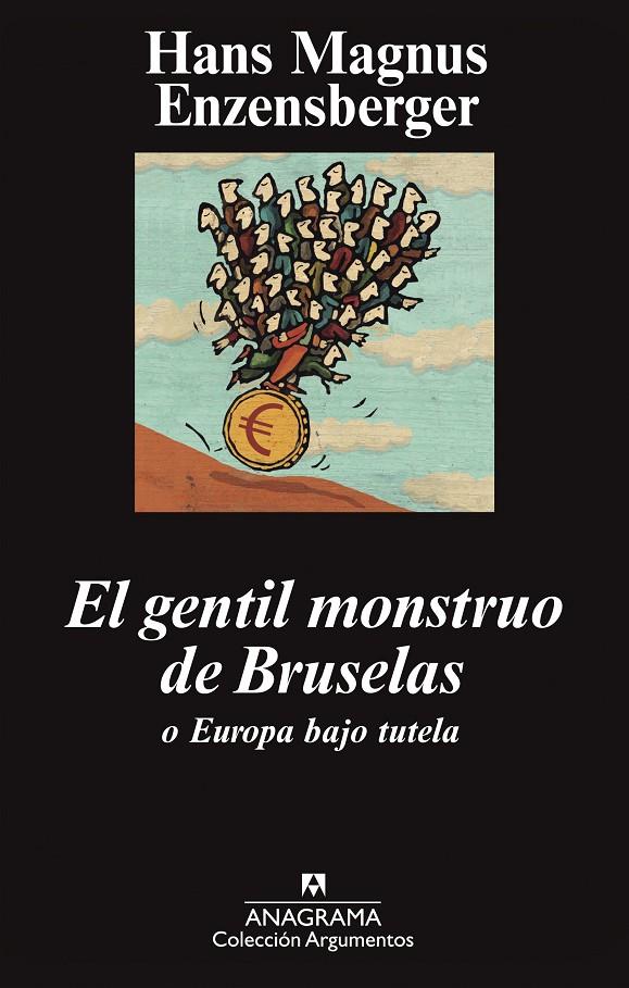 Gentil monstruo de Bruselas o Europa bajo tutela, El | 9788433963376 | Enzensberger, Hans Magnus