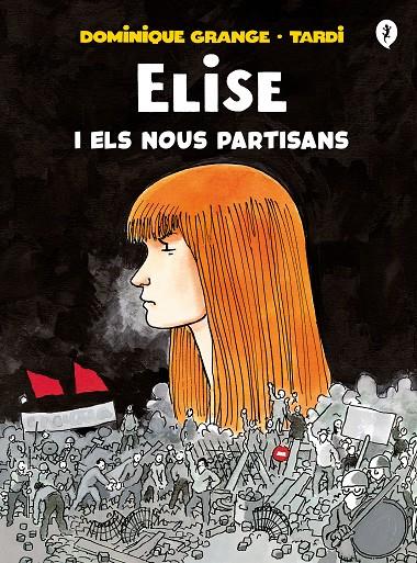 Elise i els nous partisans | 9788418621222 | Tardi, Jacques / Grange, Dominique