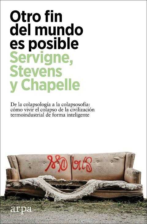 Otro fin del mundo es posible | 9788418741630 | Servigne, Pablo / Stevens, Raphae¨l / Chapelle, Gauthier