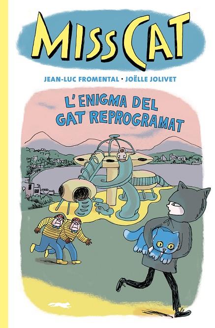 Miss Cat 4 : L'enigma del gat reprogramat | 9788412863109 | Fromental, Jean-Luc / Jolivet, Joëlle