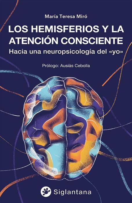 Hemisferios y la atención consciente, Los | 9788418556548 | Miró, María Teresa