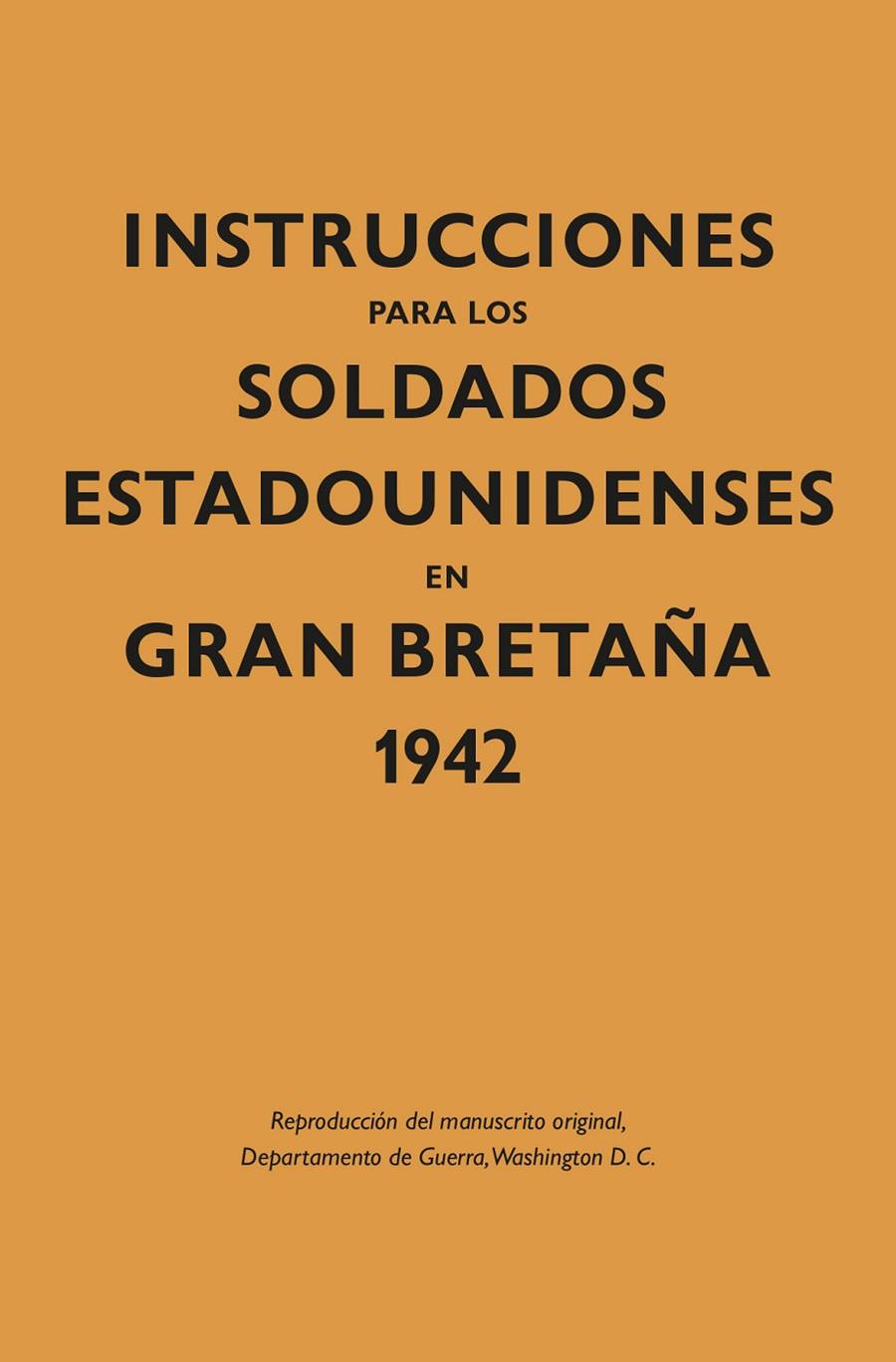 Instrucciones para los soldados estadounidenses en Gran Breta?a, 1942 | 9788418345333 | AA.VV.