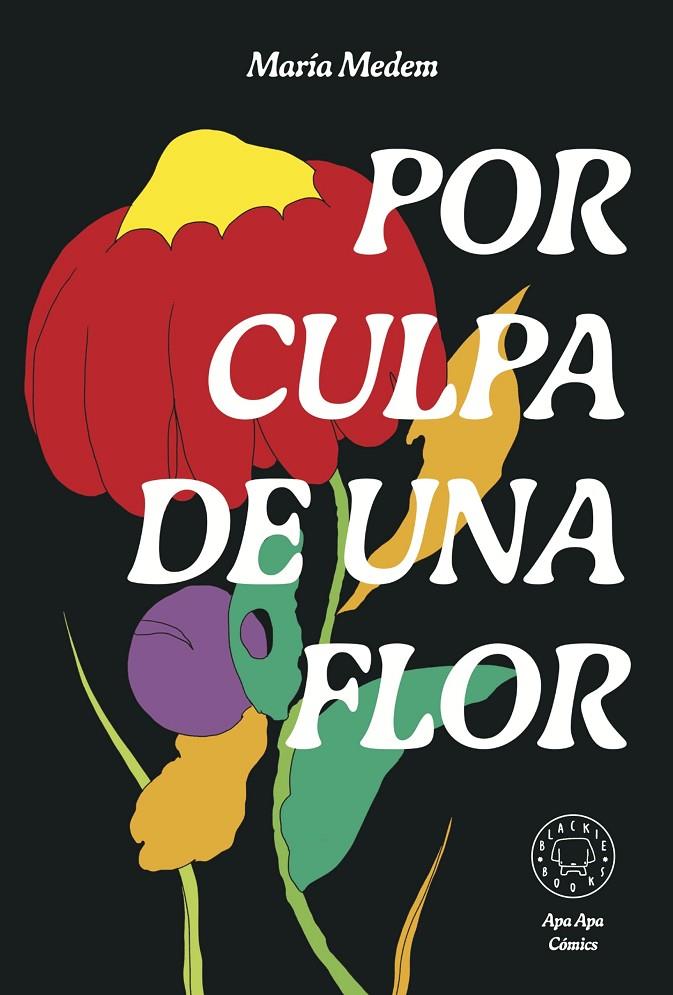 Por culpa de una flor | 9788410025608 | Medem, María