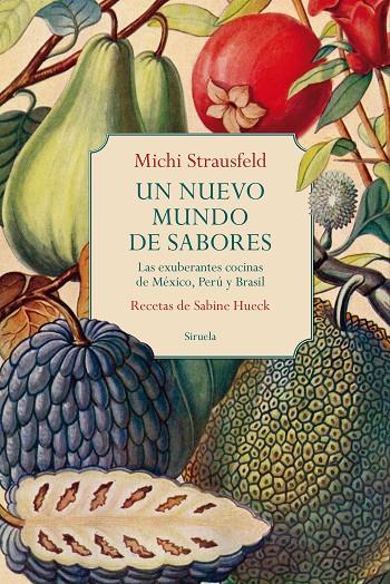 Nuevo mundo de sabores, Un | 9788419419231 | Strausfeld, Michi / Hueck, Sabine