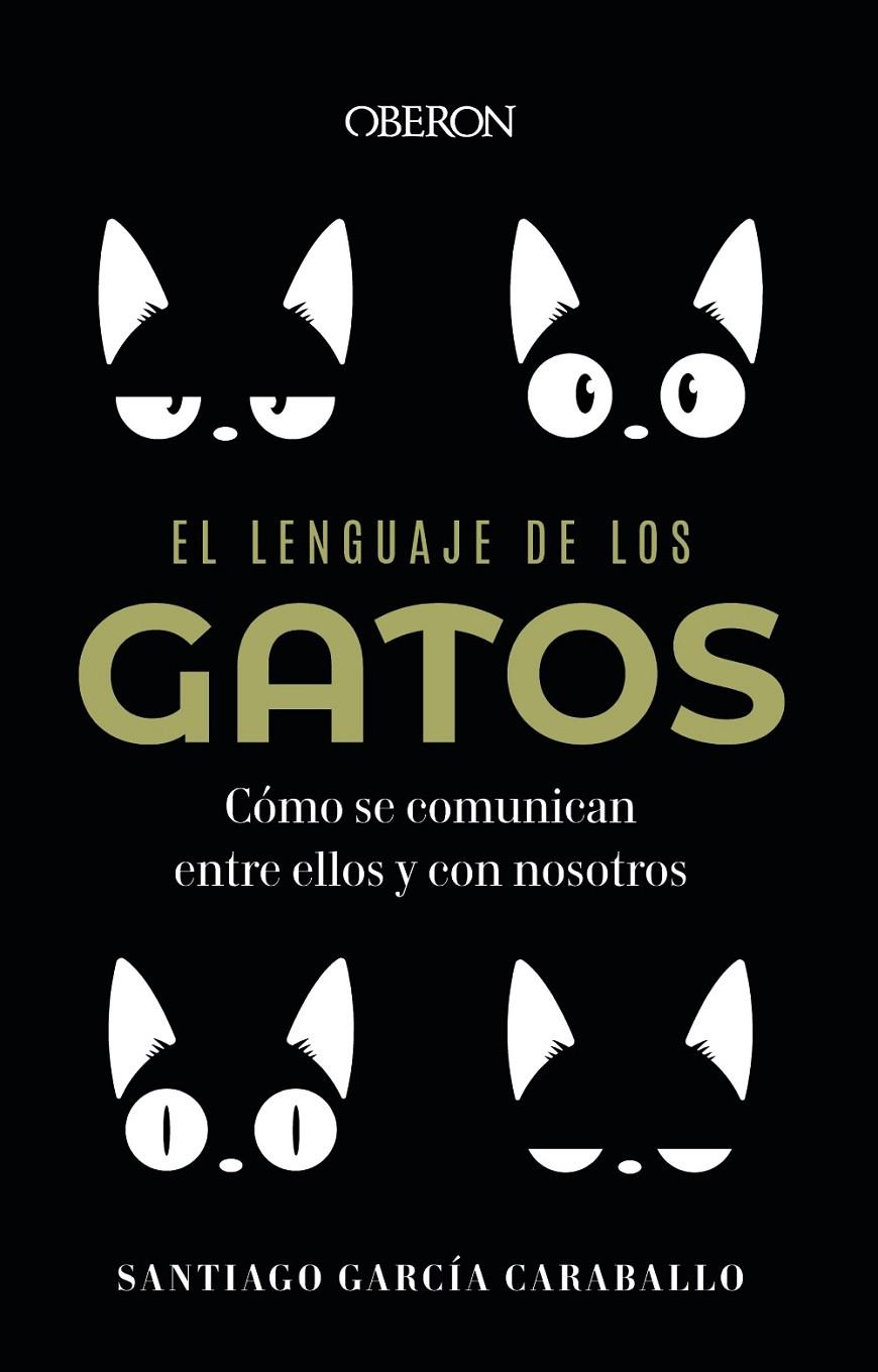 Lenguaje de los gatos, El | 9788441549227 | García Caraballo, Santiago