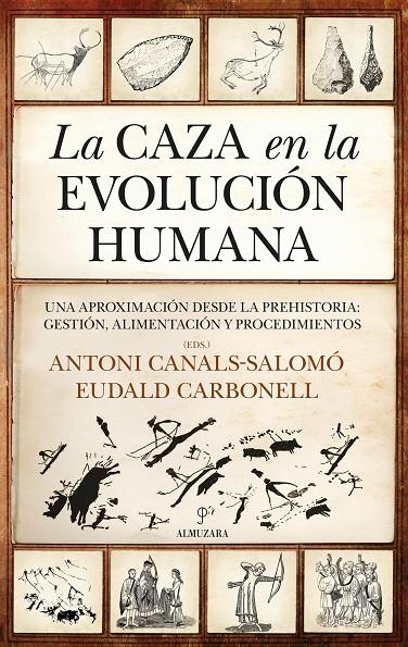 Caza en la evolución humana, La | 9788411312974 | Canals, Antoni / Carbonell, Eudald