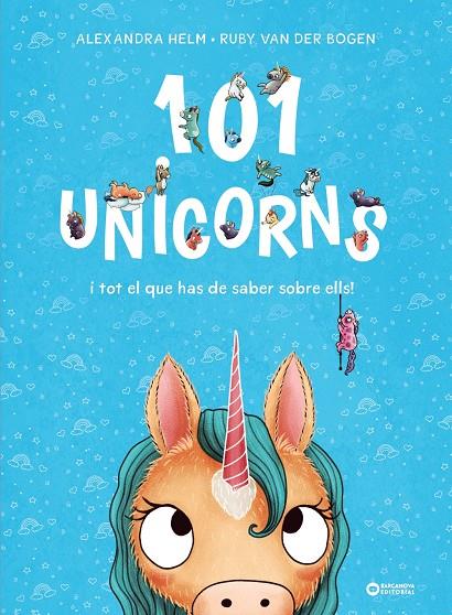 101 unicorns i tot el que has de saber sobre ells | 9788448959524 | Bogen, Ruby Van der 