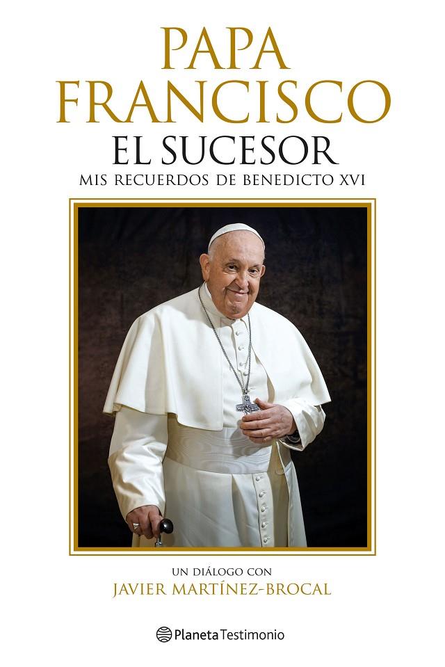 Papa Francisco : El sucesor | 9788408287759 | Martínez-Brocal, Javier