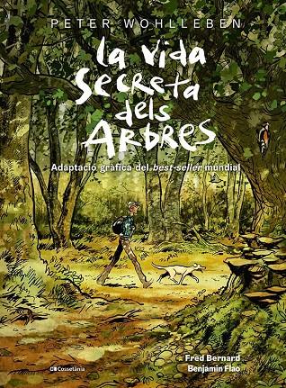 Vida secreta dels arbres, La | 9788413563855 | Bernard, Fred / Wohlleben, Peter