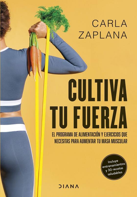 Cultiva tu fuerza | 9788411191425 | Zaplana, Carla