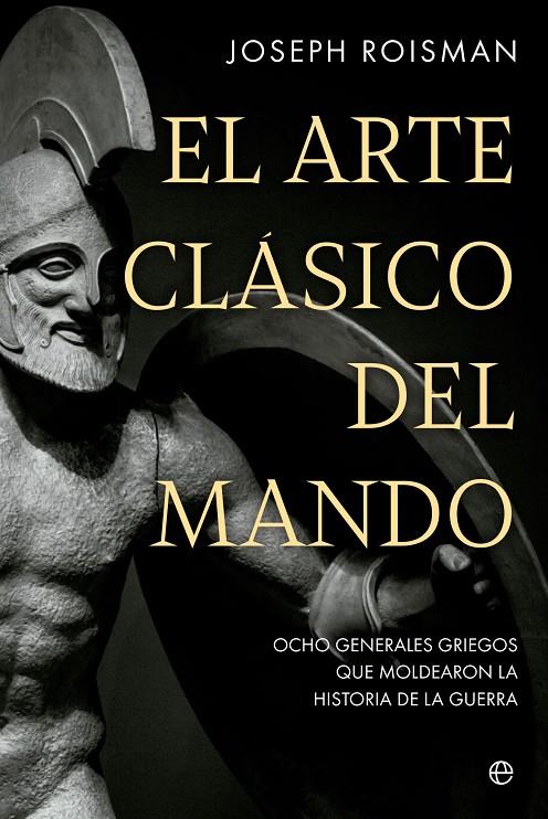 Arte clásico del mando, El | 9788413845845 | Roisman, Joseph