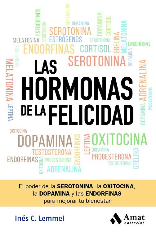 Hormonas de la felicidad, Las | 9788419870582 | Lemmel, Inés C.