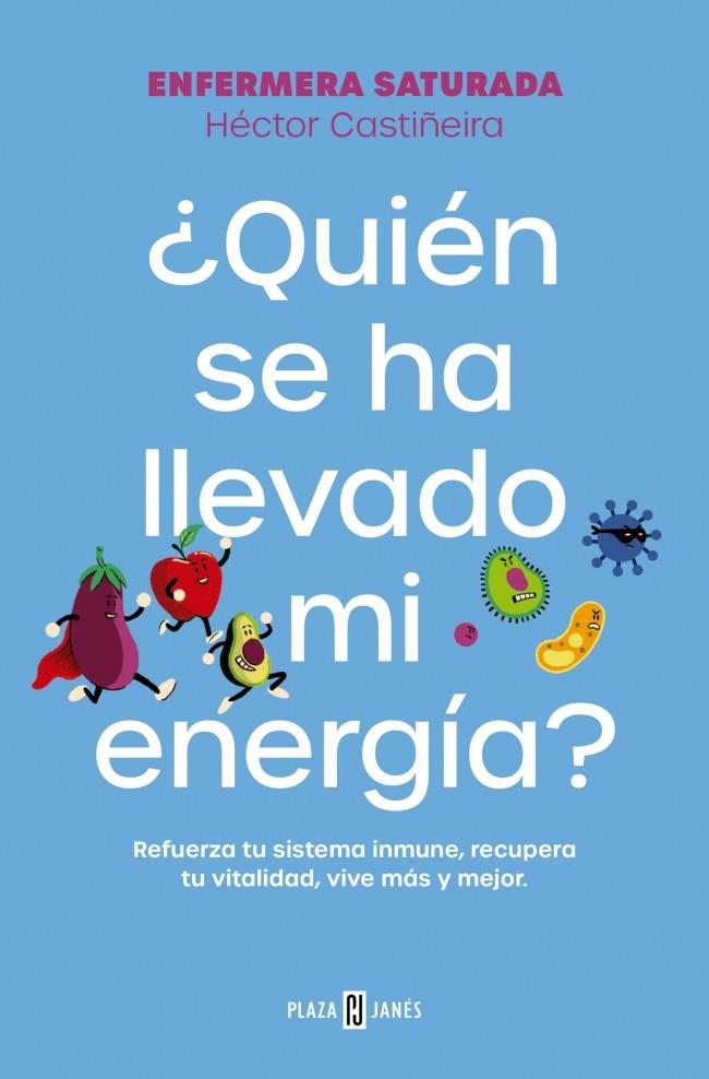 ¿Quién se ha llevado mi energía? | 9788401033544 | Enfermera Saturada