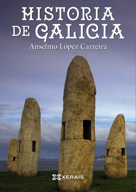 Historia de Galicia | 9788491211242 | López Carreira, Anselmo